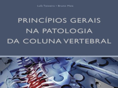 Capa do livro Princípios Gerais na Patologia da Coluna Vertebral, de Luís Teixeira e Bruno Maia.